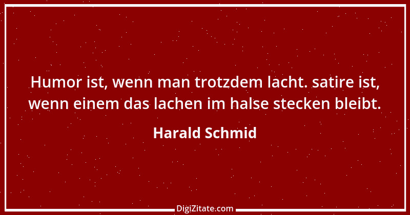 Zitat von Harald Schmid 108