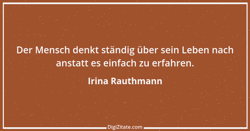 Zitat von Irina Rauthmann 46