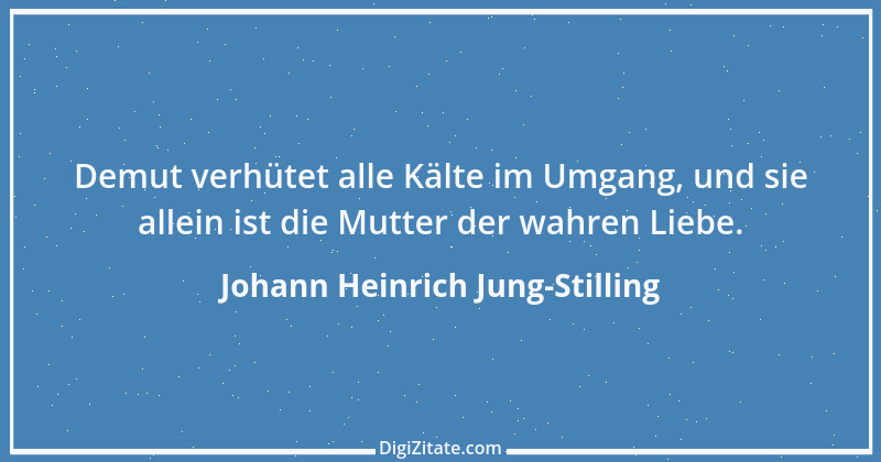 Zitat von Johann Heinrich Jung-Stilling 11