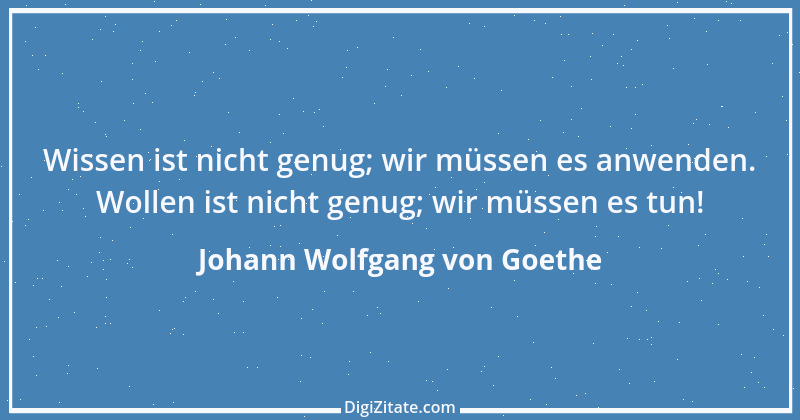 Zitat von Johann Wolfgang von Goethe 1519