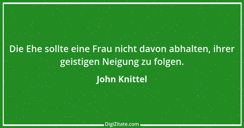 Zitat von John Knittel 95