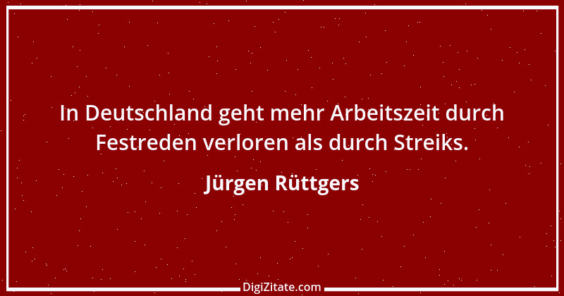 Zitat von Jürgen Rüttgers 12