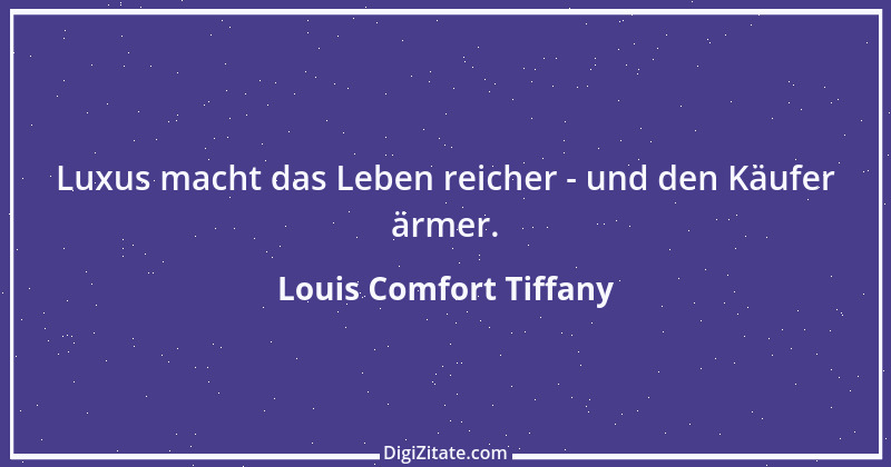 Zitat von Louis Comfort Tiffany 1