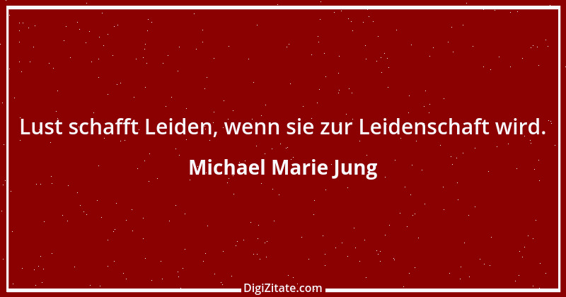 Zitat von Michael Marie Jung 86