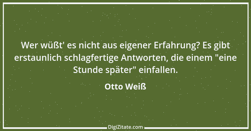 Zitat von Otto Weiß 388