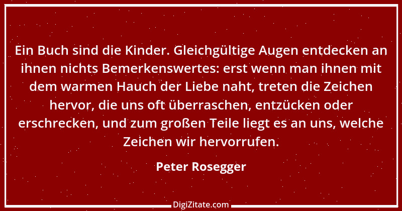 Zitat von Peter Rosegger 72