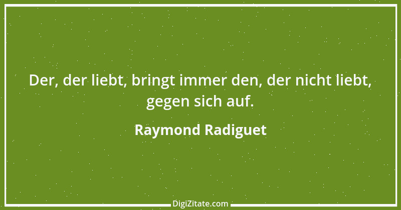 Zitat von Raymond Radiguet 4