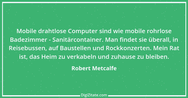 Zitat von Robert Metcalfe 1