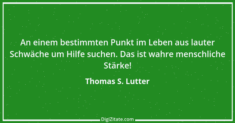 Zitat von Thomas S. Lutter 225