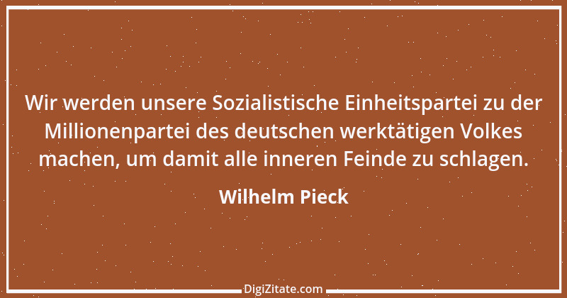 Zitat von Wilhelm Pieck 1