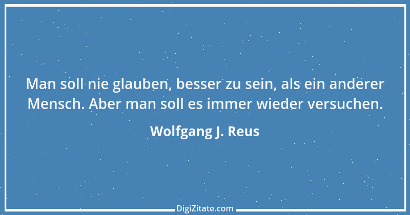 Zitat von Wolfgang J. Reus 359