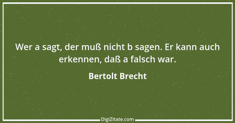 Zitat von Bertolt Brecht 98