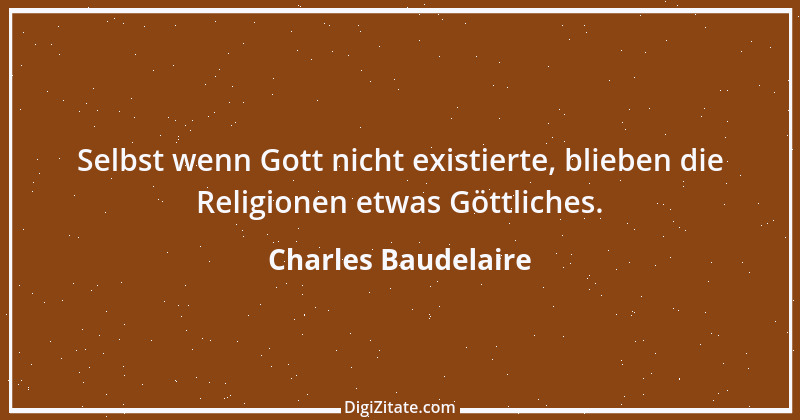 Zitat von Charles Baudelaire 105