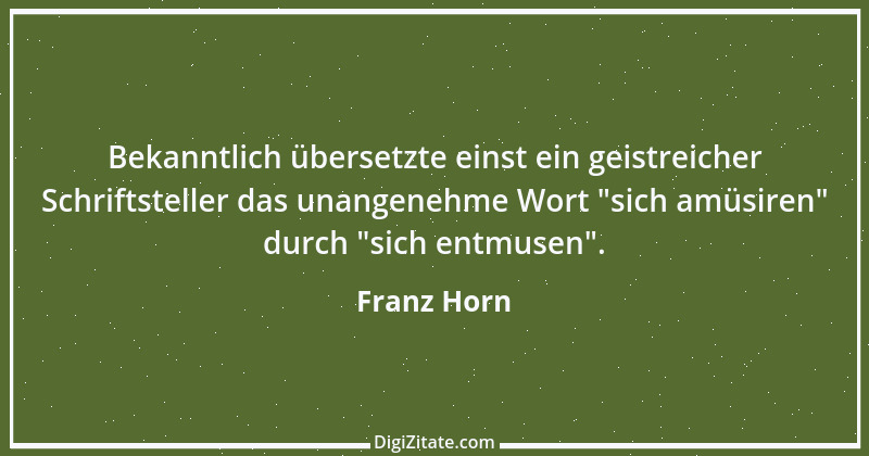 Zitat von Franz Horn 5