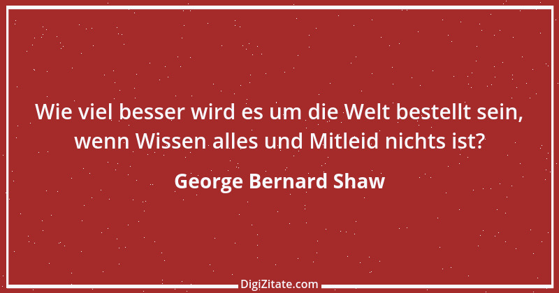 Zitat von George Bernard Shaw 44