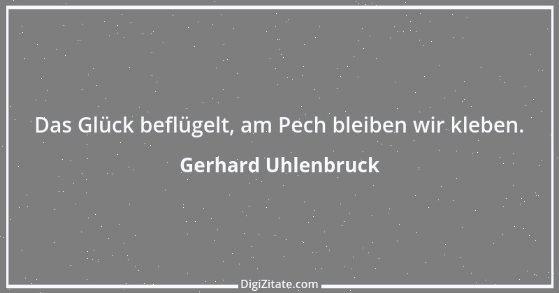 Zitat von Gerhard Uhlenbruck 340