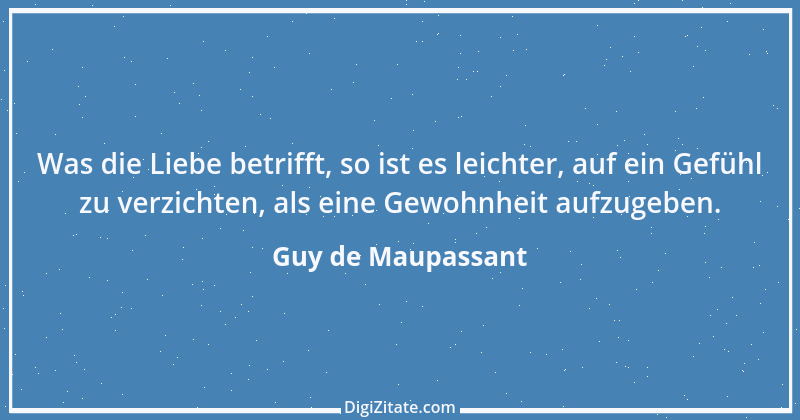 Zitat von Guy de Maupassant 15