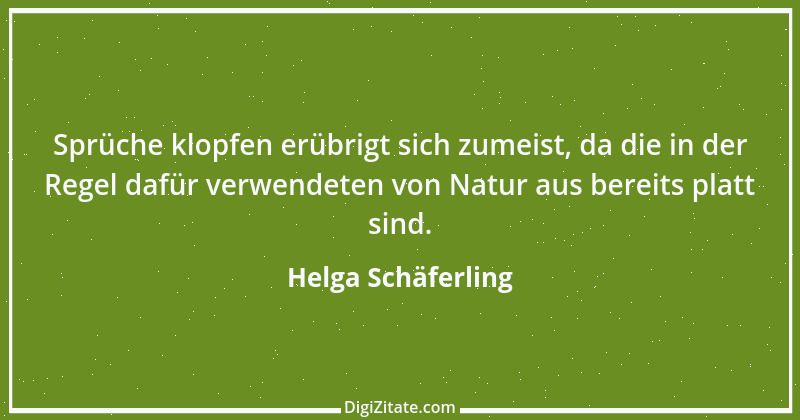 Zitat von Helga Schäferling 275