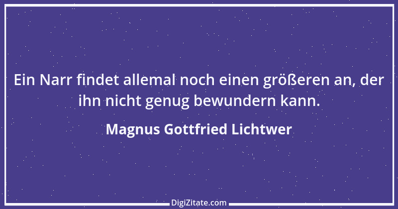 Zitat von Magnus Gottfried Lichtwer 14