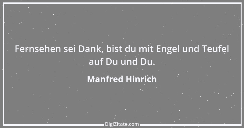 Zitat von Manfred Hinrich 2694