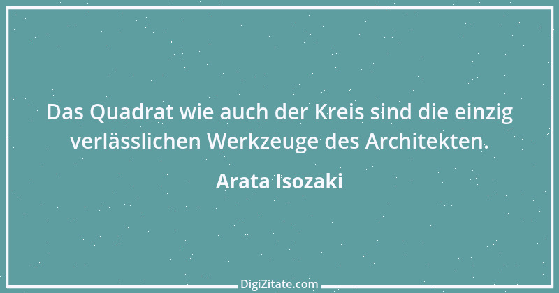 Zitat von Arata Isozaki 1