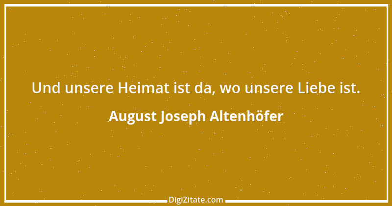 Zitat von August Joseph Altenhöfer 1