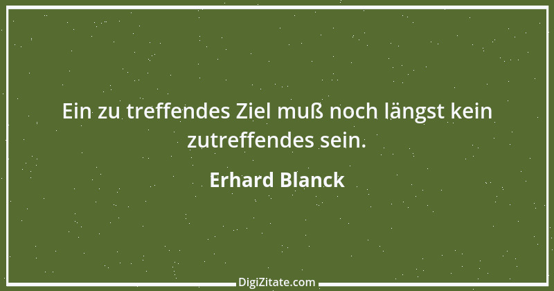 Zitat von Erhard Blanck 76