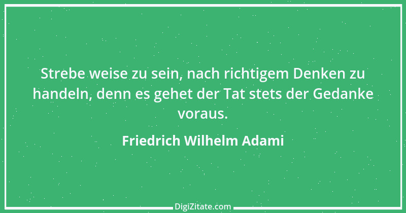 Zitat von Friedrich Wilhelm Adami 1