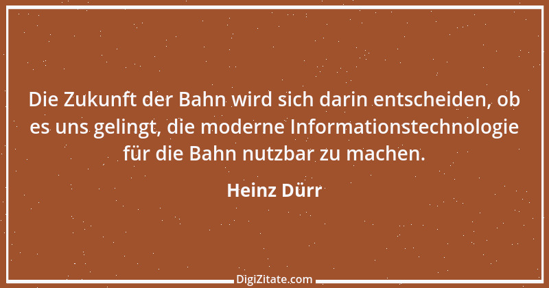 Zitat von Heinz Dürr 7