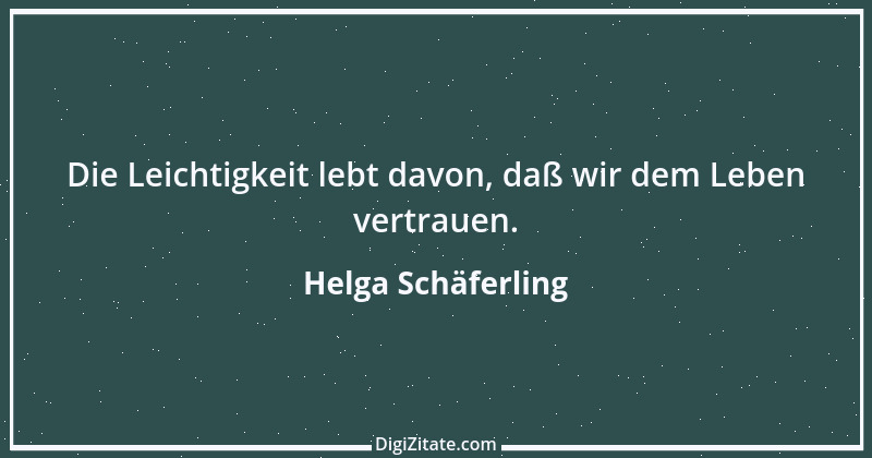 Zitat von Helga Schäferling 276