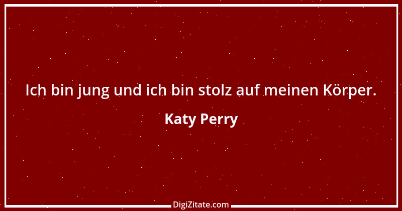 Zitat von Katy Perry 1