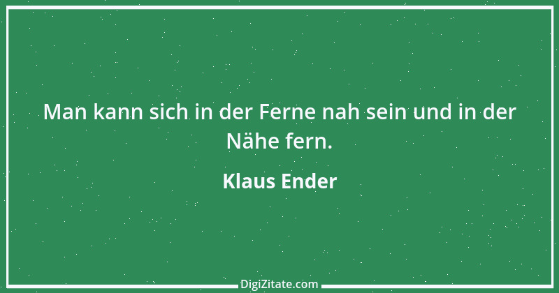 Zitat von Klaus Ender 194