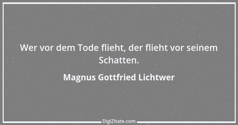 Zitat von Magnus Gottfried Lichtwer 15