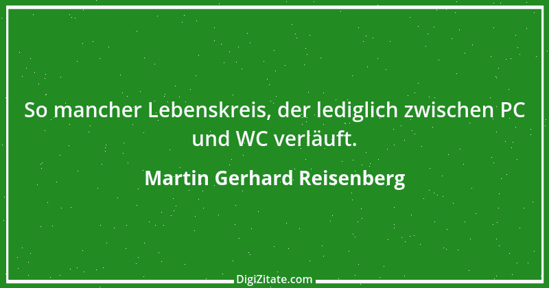 Zitat von Martin Gerhard Reisenberg 2836