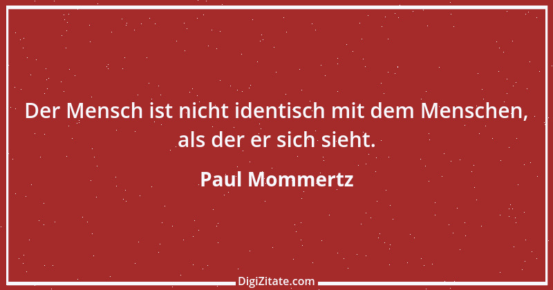 Zitat von Paul Mommertz 243