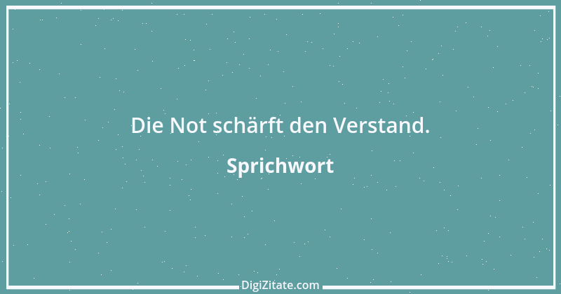 Zitat von Sprichwort 10513