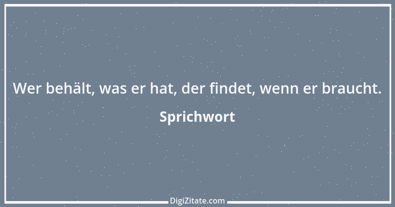 Zitat von Sprichwort 3513