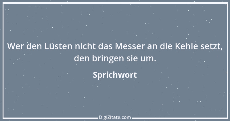 Zitat von Sprichwort 6513