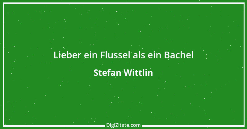 Zitat von Stefan Wittlin 230