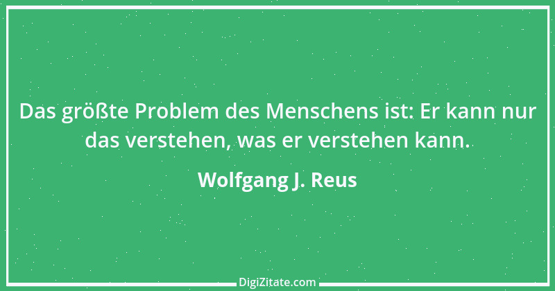 Zitat von Wolfgang J. Reus 1361