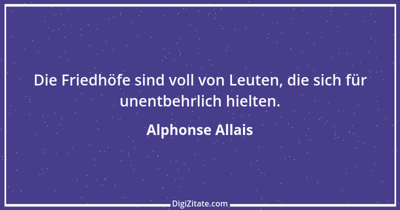 Zitat von Alphonse Allais 10