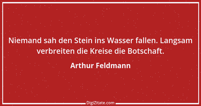 Zitat von Arthur Feldmann 30