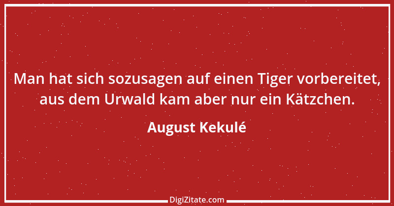 Zitat von August Kekulé 1