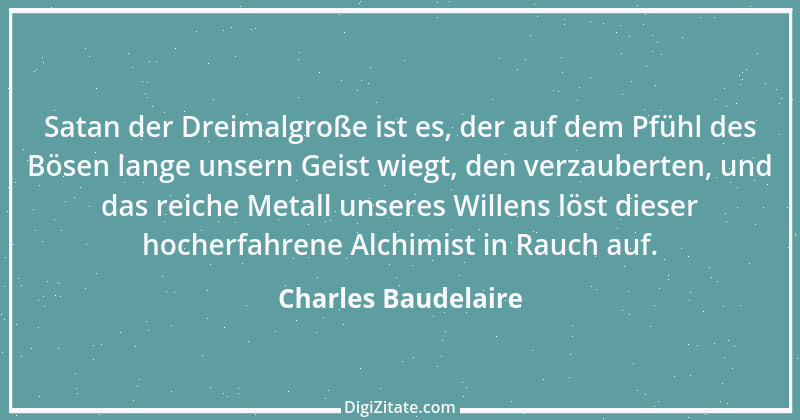 Zitat von Charles Baudelaire 107