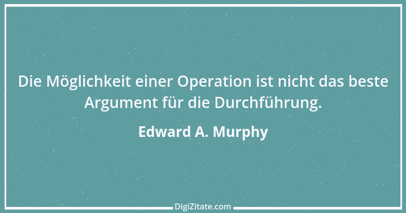 Zitat von Edward A. Murphy 49