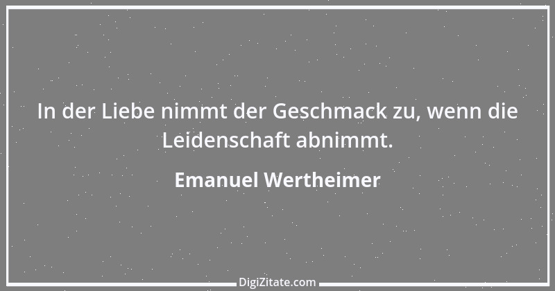 Zitat von Emanuel Wertheimer 597