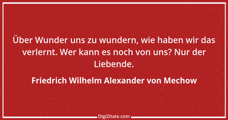 Zitat von Friedrich Wilhelm Alexander von Mechow 1