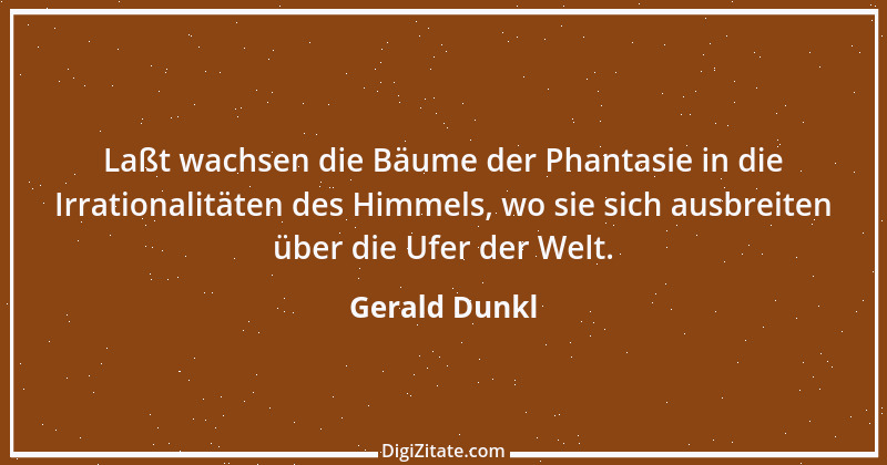 Zitat von Gerald Dunkl 56