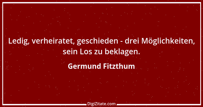 Zitat von Germund Fitzthum 43