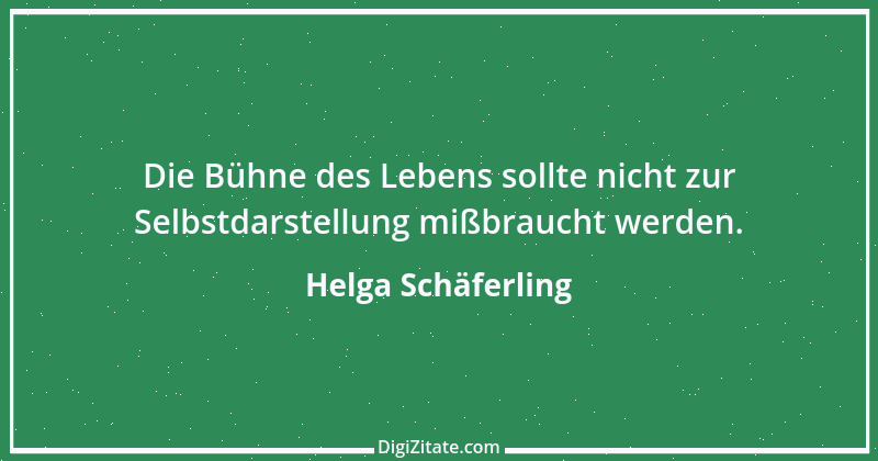 Zitat von Helga Schäferling 277